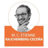 M. C. Etienne Rajchenberg-Ceceña